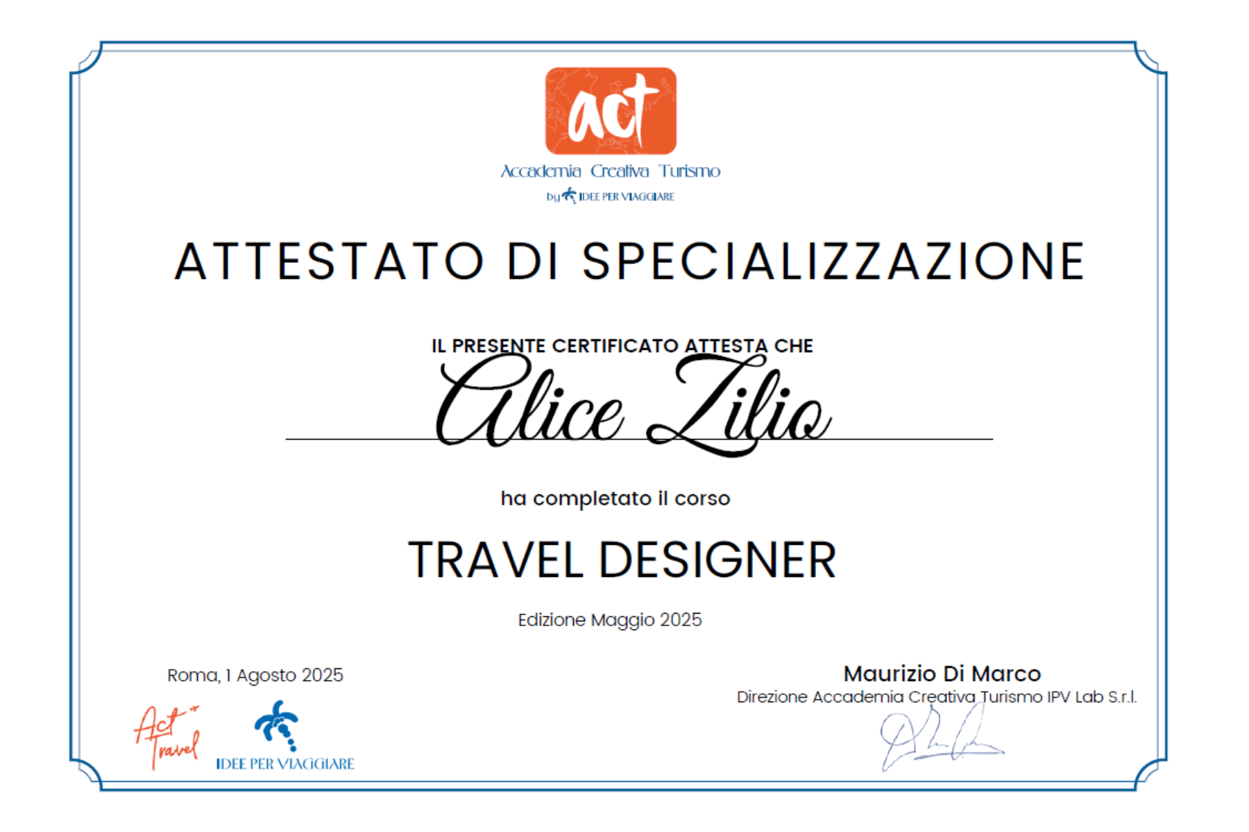 Attestato di specializzazione emesso sa accademia creativa turismo act, che attesta che alice zilio ha completato il corso di travel designer